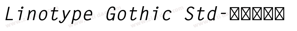Linotype Gothic Std字体转换